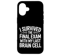 Custodia per iPhone 16 I Survived The Final Exam With My Last Brain Cell -