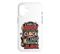 Custodia per iPhone 16 I Used To Rock Around The Clock Now I Limp Around The Block