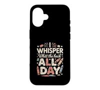 Custodia per iPhone 16 I Whisper Mom What The Heck All Day Citazione