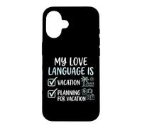 Custodia per iPhone 16 Il mio linguaggio d'amore è la pianificazione delle vacanze Amante dei viaggi