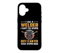 Custodia per iPhone 16 I'm A Welder I Can't Fix Stupid But I Can Fix Welding Weders