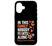 Custodia per iPhone 16 In This Family Nobody Fights Alone Kidney Cancer Awareness
