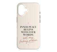 Custodia per iPhone 16 Inner Peace Begins With Four Words Divertente Sarcastico Citazione