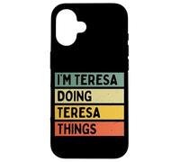 Custodia per iPhone 16 Io sono Teresa Doing Teresa Things Divertente Citazione Personalizzata