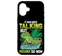 Custodia per iPhone 16 It Was Nice Talking but Iguana Go Now Iguana Funny Pun