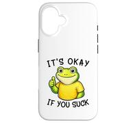 Custodia per iPhone 16 It's Okay If You Suck Funny Silly Frog Meme Sarcastic Humor