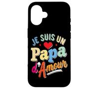 Custodia per iPhone 16 Je Suis un Papa d’Amour
