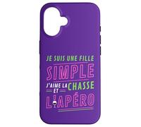 Custodia per iPhone 16 Je Suis Une Fille Simple J'aime La Chasse et L'Apéro Cadeau