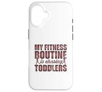 Custodia per iPhone 16 La mia routine di fitness è Chasing Toddlers Citazione divertente