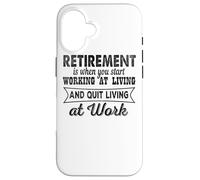 Custodia per iPhone 16 La pensione è quando inizi a lavorare a vivere