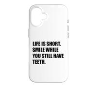 Custodia per iPhone 16 La vita è breve, sorridi finché hai ancora i denti