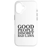 Custodia per iPhone 16 Le brave persone disobbediscono alle cattive leggi (Dichiarazione di resistenza ribelli)