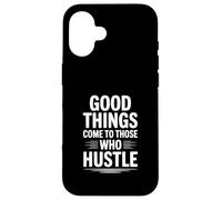 Custodia per iPhone 16 Le cose buone arrivano a coloro che trambustano motivazionali