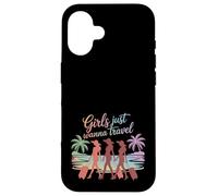 Custodia per iPhone 16 Le ragazze vogliono solo viaggiare divertimento avventura squadra dicendo