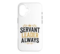 Custodia per iPhone 16 Leadership Motivational Simple Quote Servant Leader Always