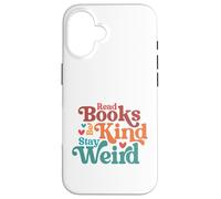 Custodia per iPhone 16 Leggi Libri Rimani Strano Groovy Bookworm Reader