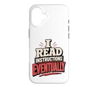 Custodia per iPhone 16 Leggo le istruzioni Alla fine sarcasmo sarcastico divertente fai da te
