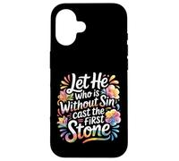 Custodia per iPhone 16 Let He Who Is Without Sin Cast The First Stone -