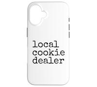 Custodia per iPhone 16 Local Cookie Dealer Funny Baker Dessert Lover Baking Humor