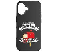 Custodia per iPhone 16 Mailman Mail Carrier Was Polite Now Mail Carrier