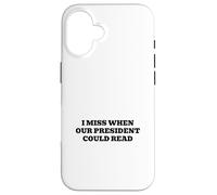 Custodia per iPhone 16 Mi manca quando il nostro presidente sapeva leggere