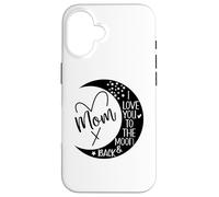 Custodia per iPhone 16 Mom I Love You to Moon & Back Mother I Love My Awesome Moms