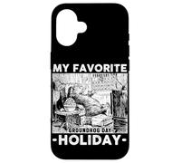 Custodia per iPhone 16 My Favorite Holiday Groundhog Funny Groundhog Day