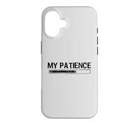 Custodia per iPhone 16 My Patience Loading Bar Sarcastic Funny Humor