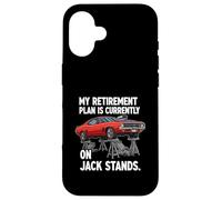 Custodia per iPhone 16 My Retirement Plan Is On Jack Stands Muscle Car
