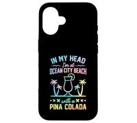 Custodia per iPhone 16 Nella mia testa sono a Ocean City Beach con una Pina Colada