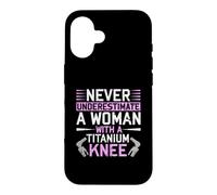 Custodia per iPhone 16 Never Underestimate A Woman With A Titanium Knee Replacement