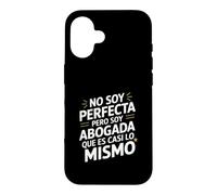 Custodia per iPhone 16 No Soy Perfecta Pero Soy Abogada, Umorismo Abogado