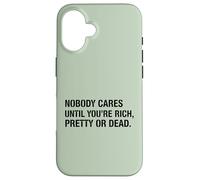 Custodia per iPhone 16 Nobody Cares Until Rich Citazione Sarcasmo