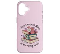 Custodia per iPhone 16 Non esistono troppi libri che leggono una donna