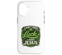 Custodia per iPhone 16 Non ho bisogno di fortuna Ho Gesù sulla fortuna Fede cristiana