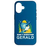 Custodia per iPhone 16 Non mettere in dubbio Gerald the Dolphin Funny Construction