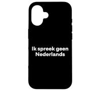 Custodia per iPhone 16 "Non parlo olandese." divertente parola olandese