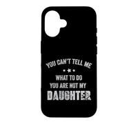 Custodia per iPhone 16 Non puoi dirmi cosa fare tu non sei mia figlia Vintage