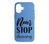 Custodia per iPhone 16 Non smettere mai di sognare Inspirational Cursive Typography