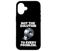 Custodia per iPhone 16 Not The Solution To Every Problem Duct Tape Citazione