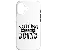 Custodia per iPhone 16 Nothing Easy Is Worth Doing Motivation Citazione Grit Mindset