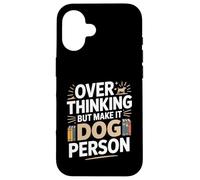 Custodia per iPhone 16 Oltre pensare ma renderlo umorismo persona cane