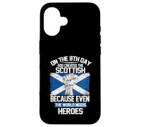 Custodia per iPhone 16 On The Eighth Day God Created The Scottish Pride Heroes