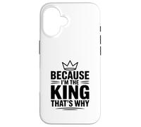 Custodia per iPhone 16 Perché io sono il re, ecco perché