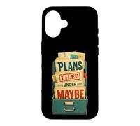Custodia per iPhone 16 Plans Filed Under Maybe Umorismo agenda