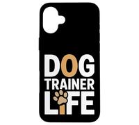 Custodia per iPhone 16 Plus Addestratore di cani Life Dog Training Lifestyle