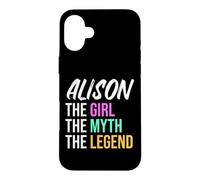 Custodia per iPhone 16 Plus Alison The Girl The Myth The Legend Nome divertente