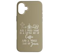 Custodia per iPhone 16 Plus All Need I is Little Coffee & Jesus Mama Christian Mom Faith