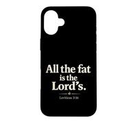 Custodia per iPhone 16 Plus All The Fat is The Lord's Leviticus 3:16 Christian Humor