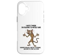 Custodia per iPhone 16 Plus Alley Cat Lo odio quando parlo con me stesso sarcastico